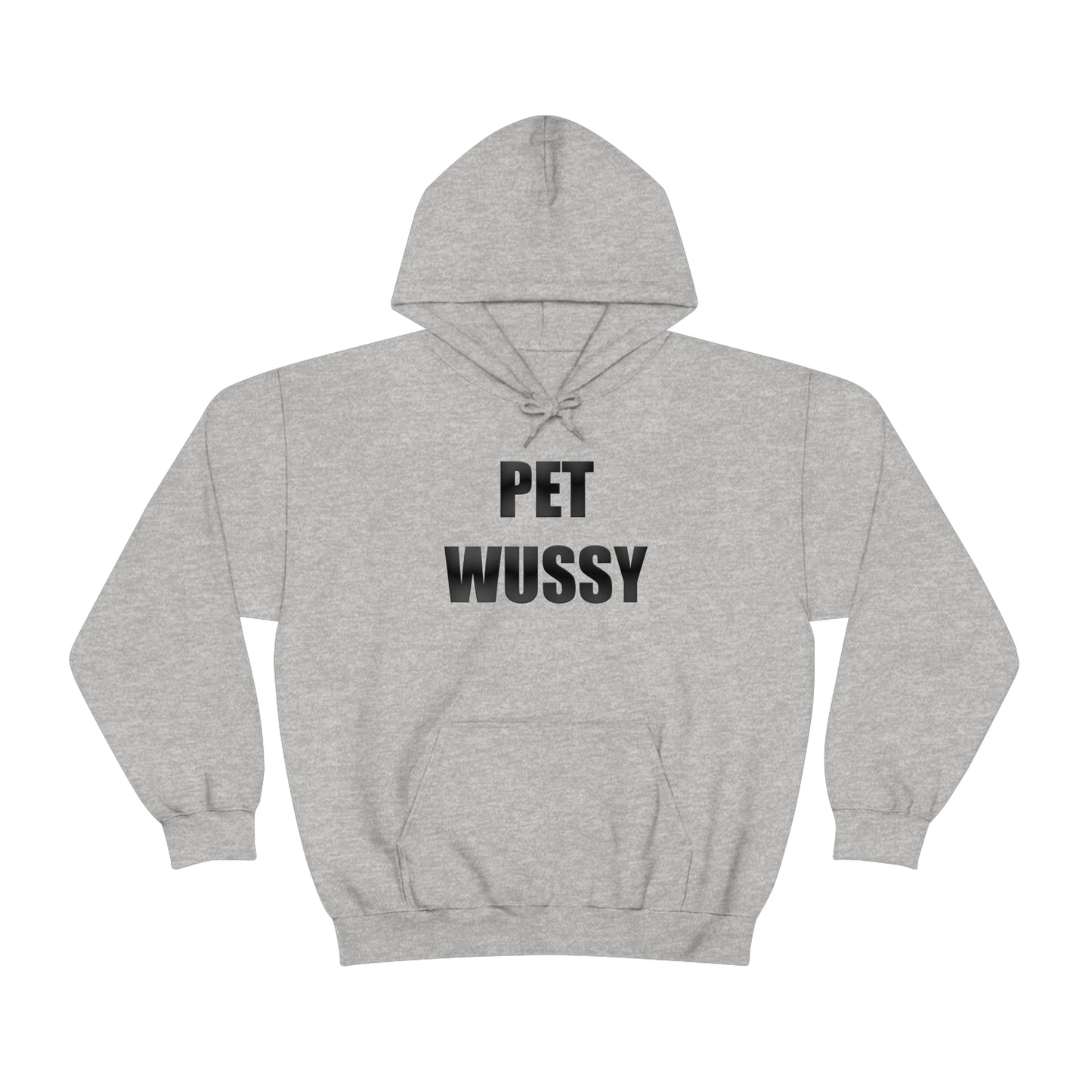 Pet Wussy Hoodie™