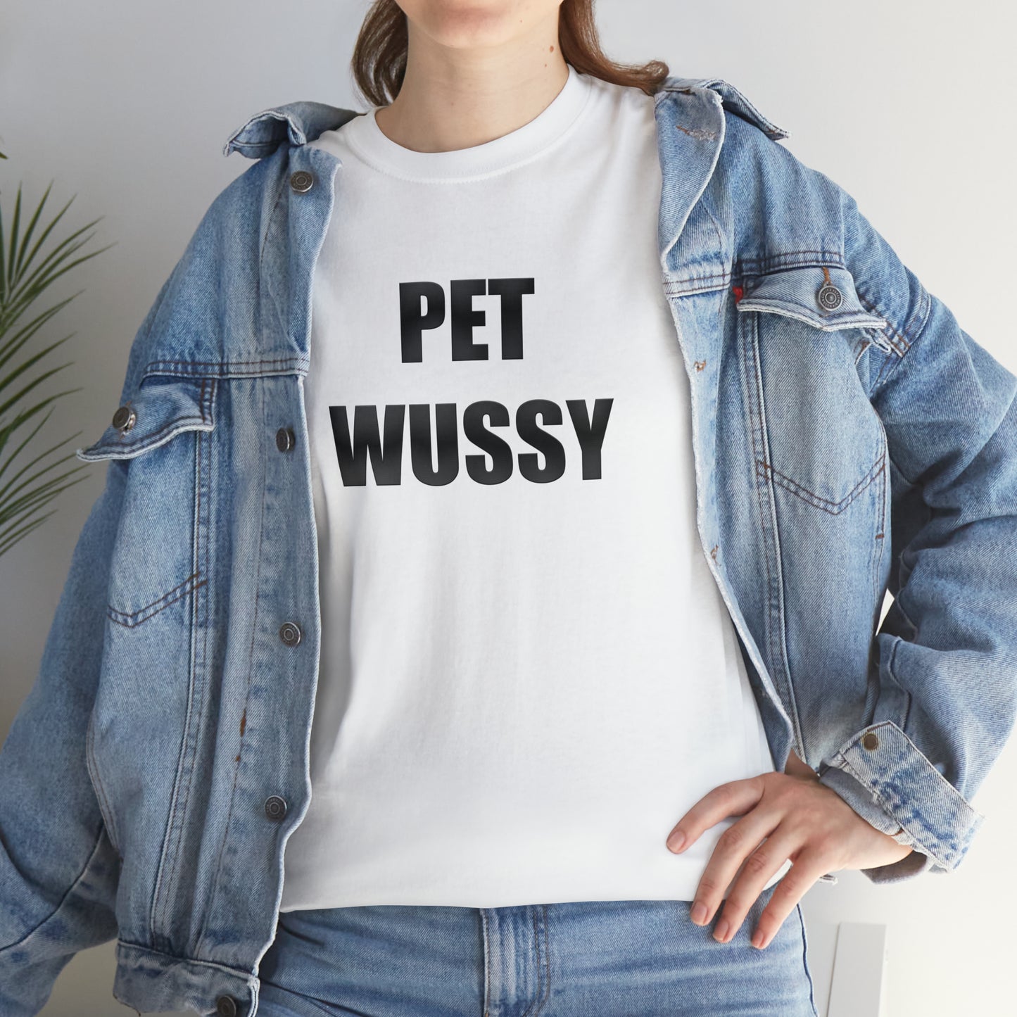 Pet Wussy™
