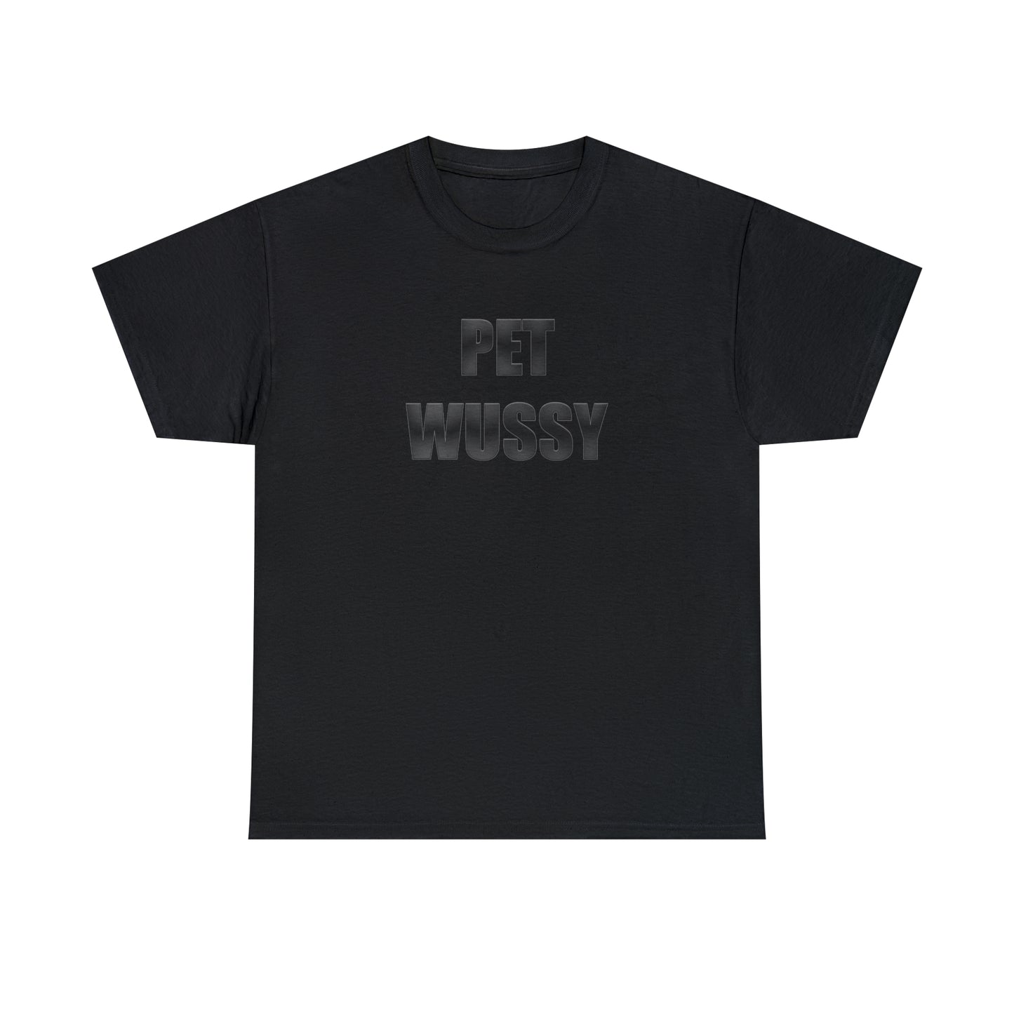 Pet Wussy™