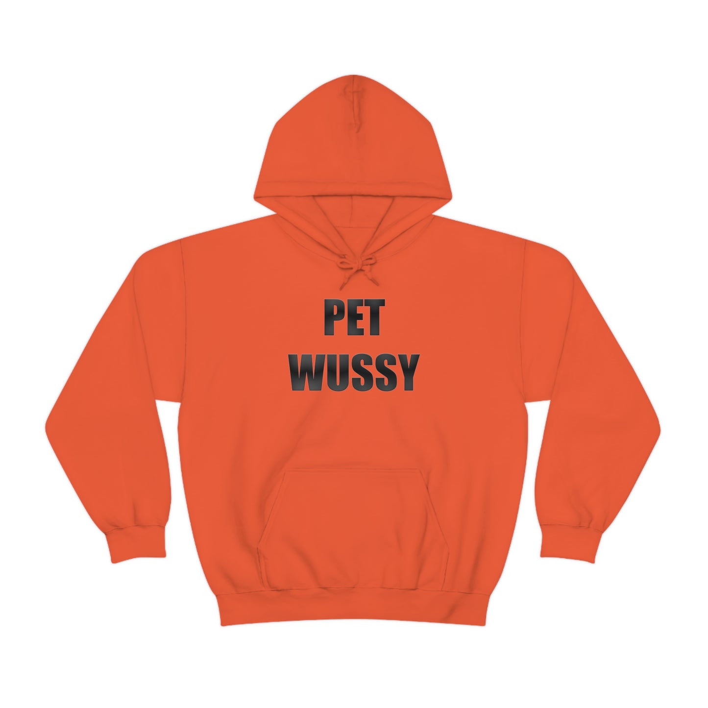 Pet Wussy Hoodie™