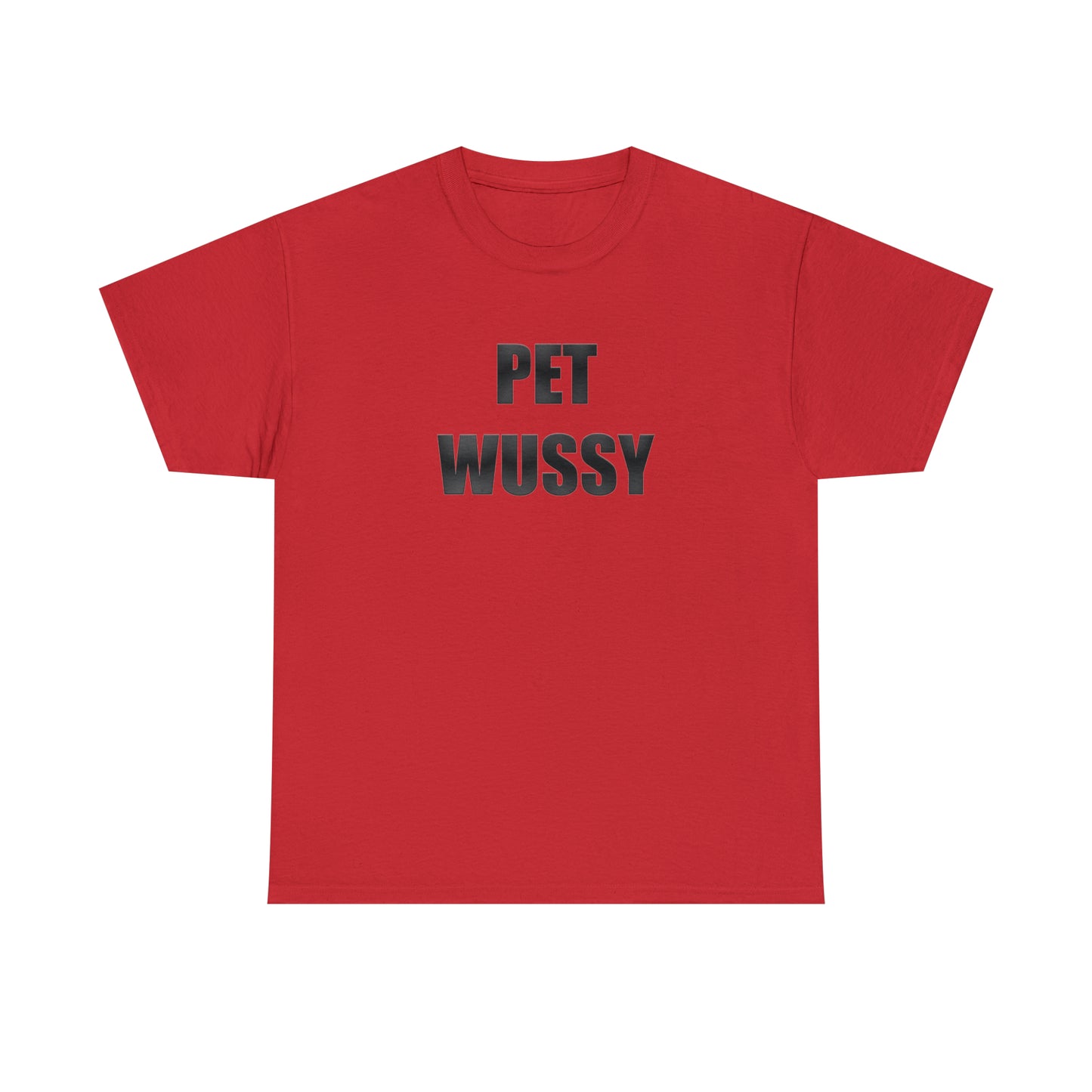 Pet Wussy™