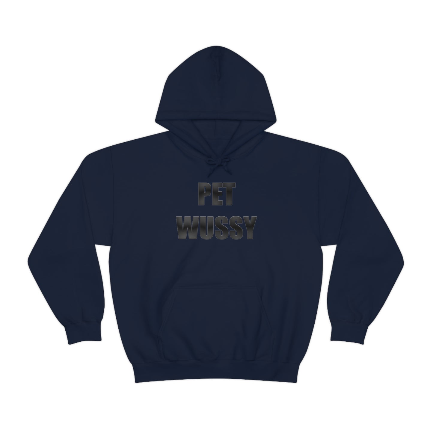 Pet Wussy Hoodie™