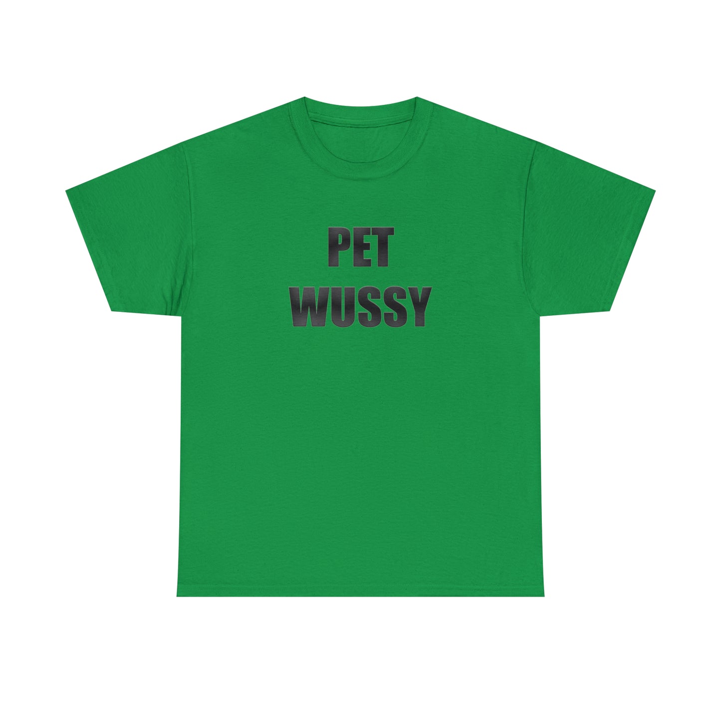 Pet Wussy™