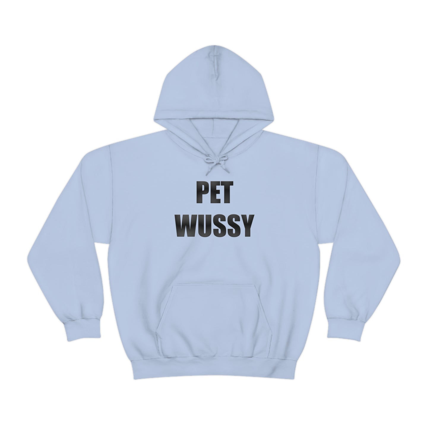 Pet Wussy Hoodie™