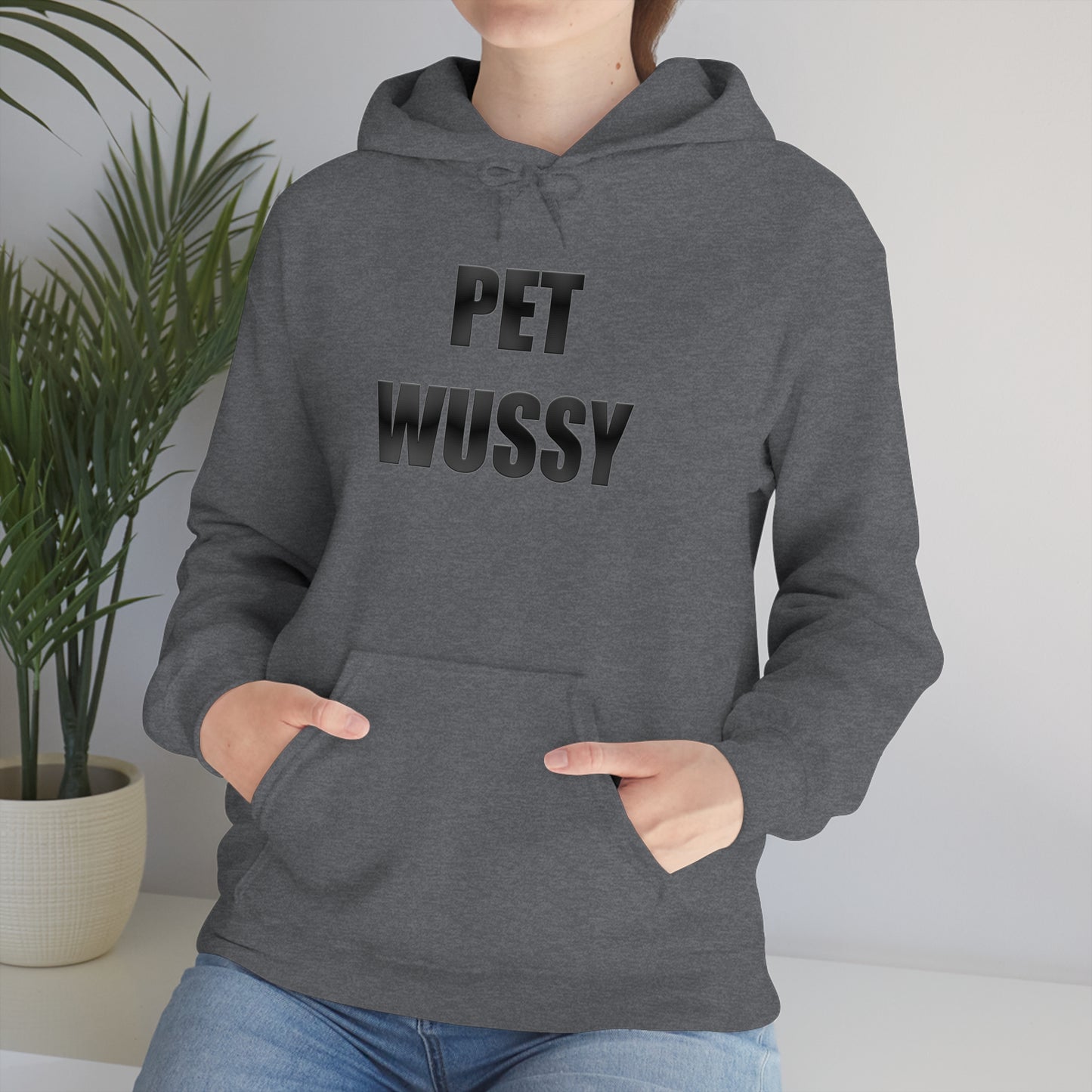 Pet Wussy Hoodie™