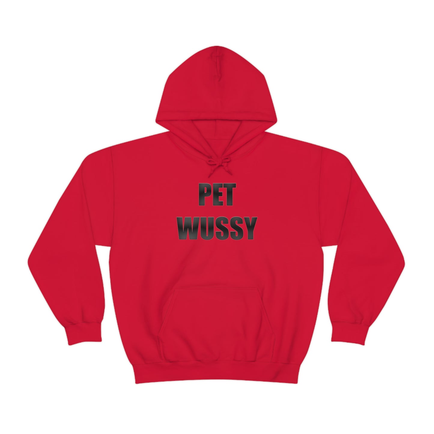 Pet Wussy Hoodie™