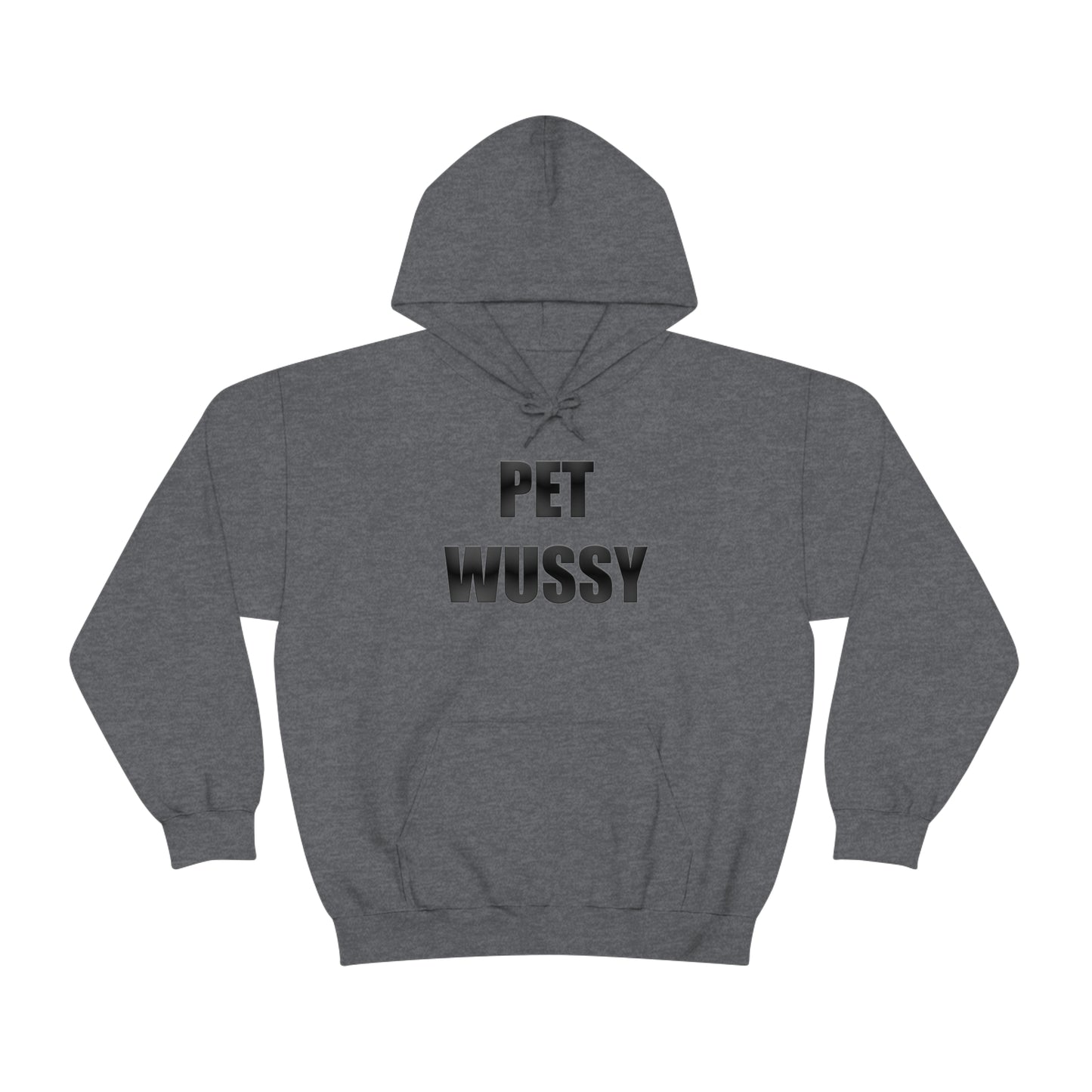 Pet Wussy Hoodie™