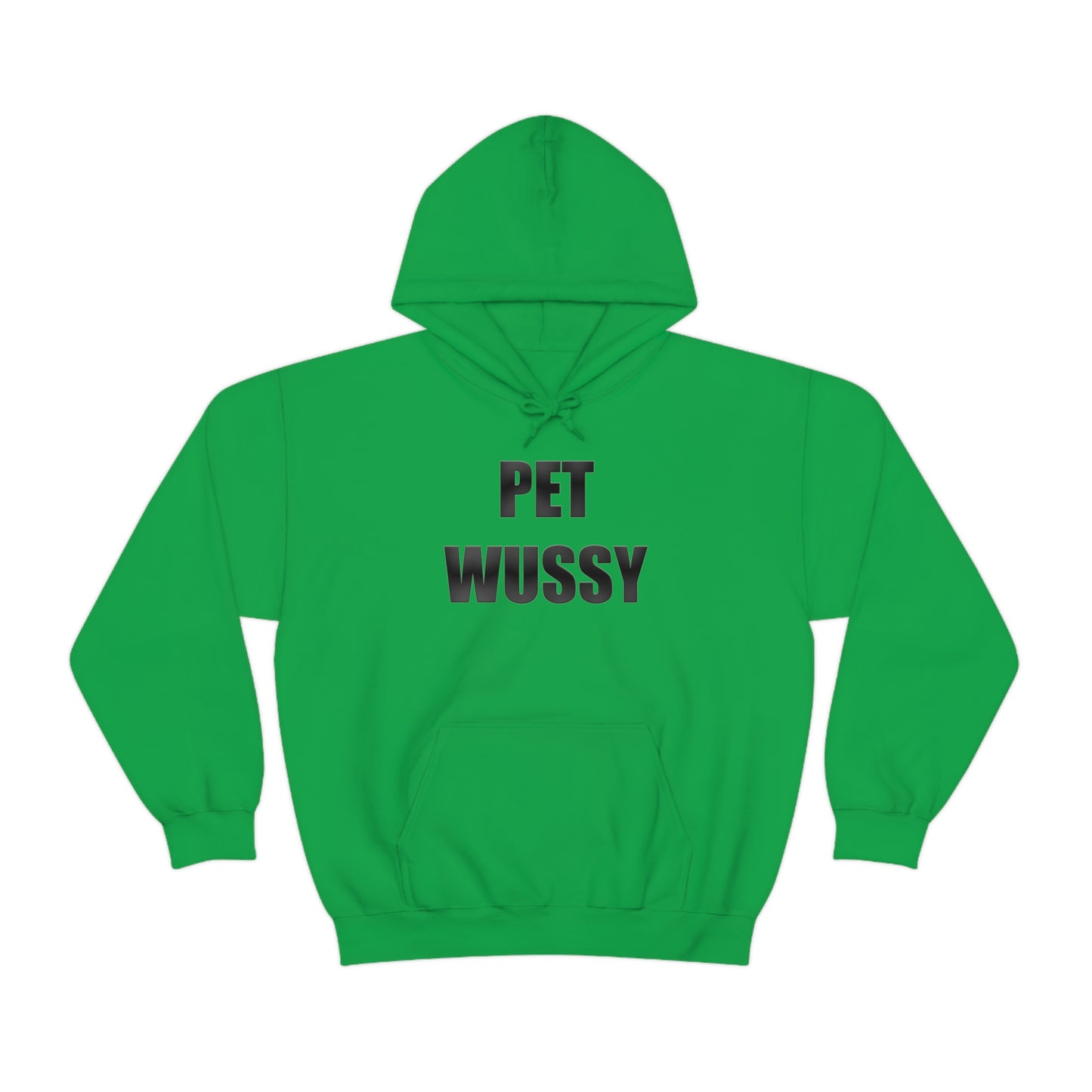 Pet Wussy Hoodie™