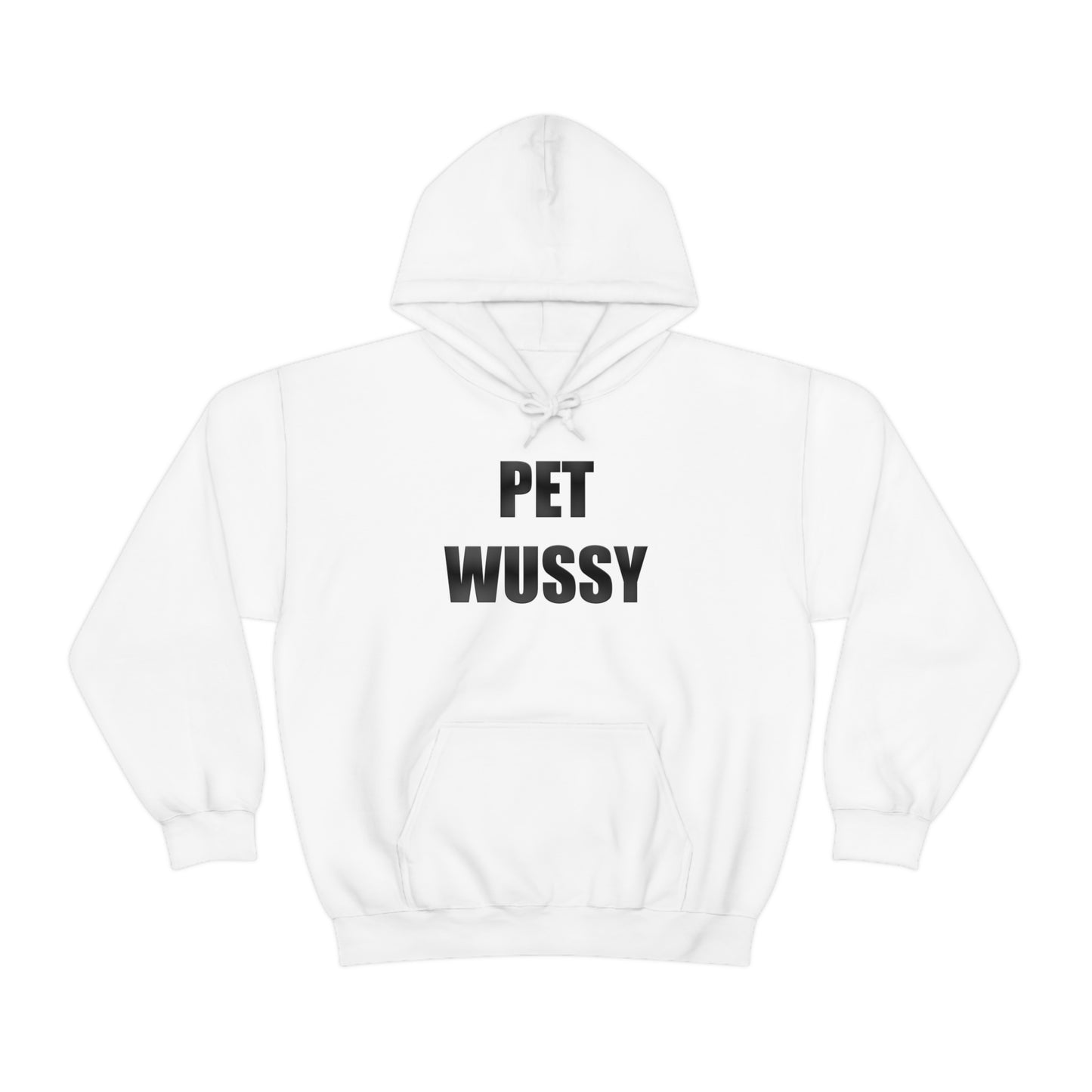 Pet Wussy Hoodie™