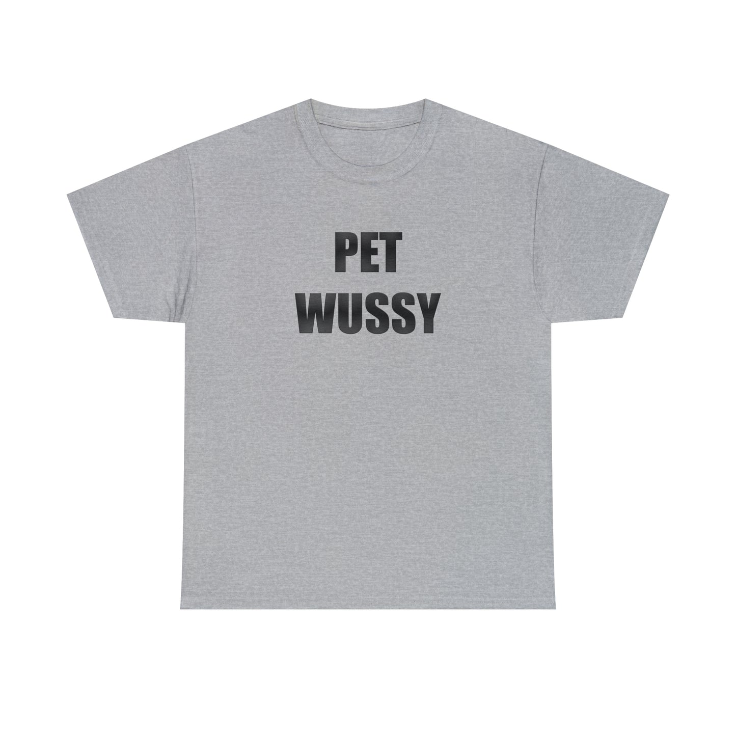 Pet Wussy™