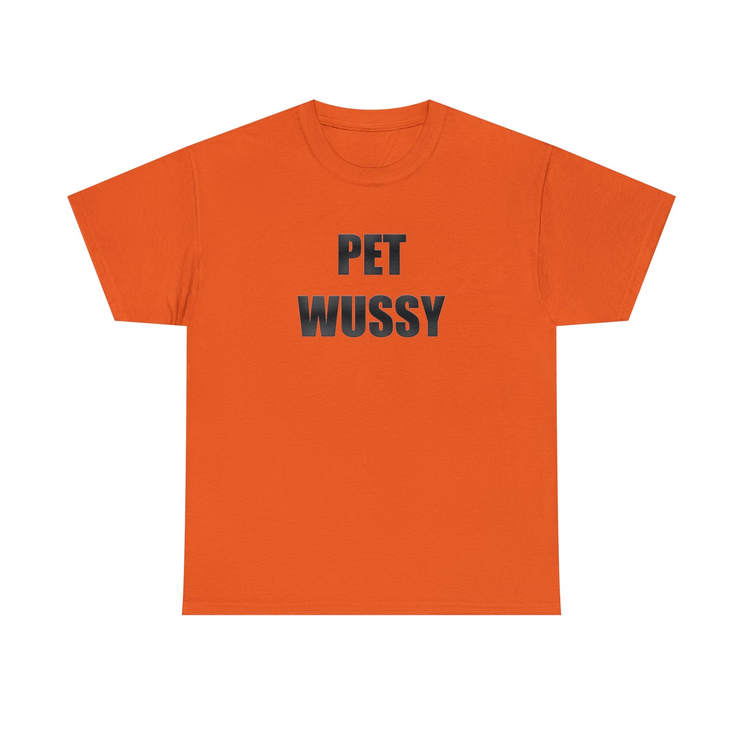 Pet Wussy™