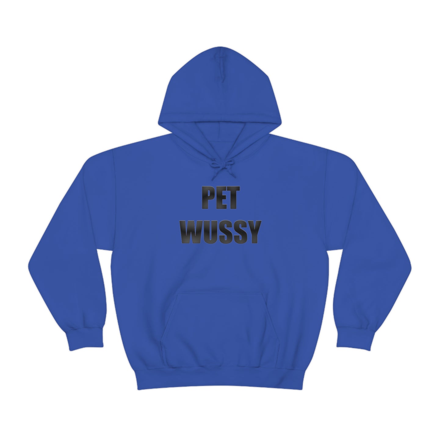 Pet Wussy Hoodie™