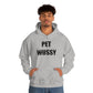 Pet Wussy Hoodie™
