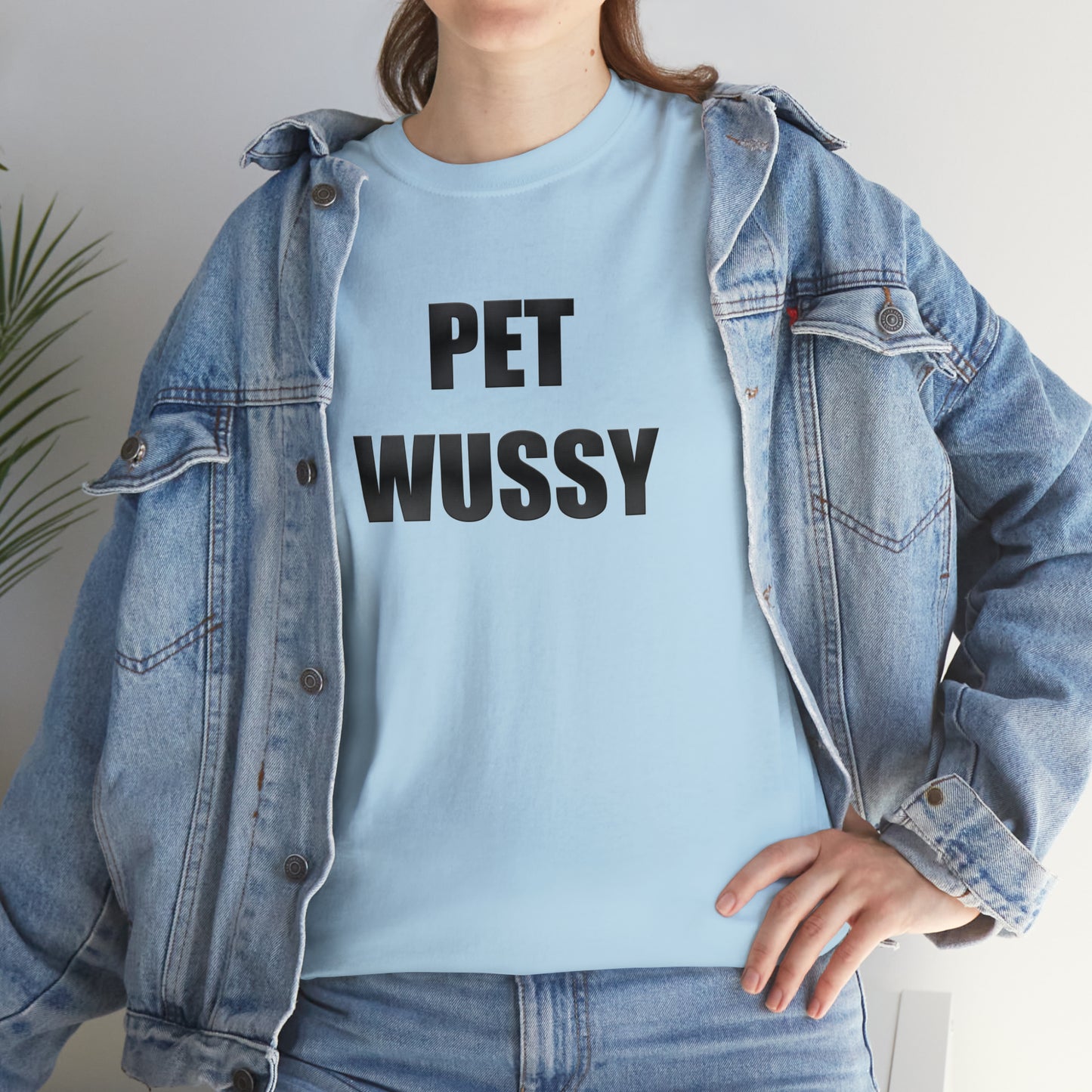 Pet Wussy™