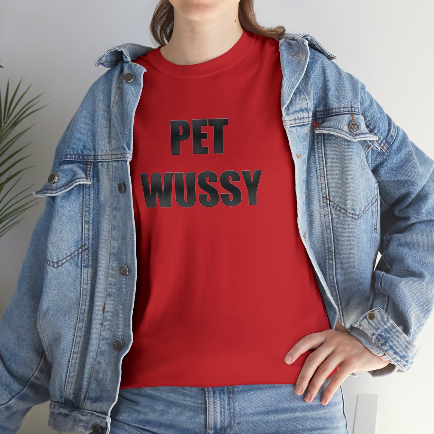 Pet Wussy™