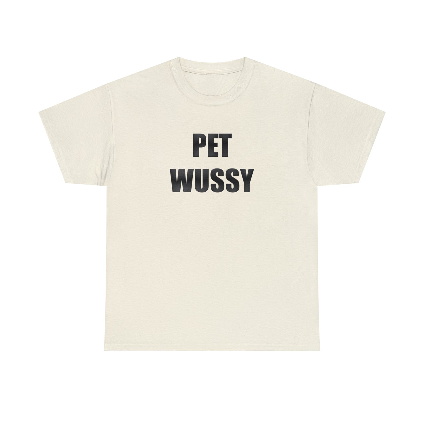 Pet Wussy™