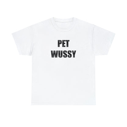 Pet Wussy™